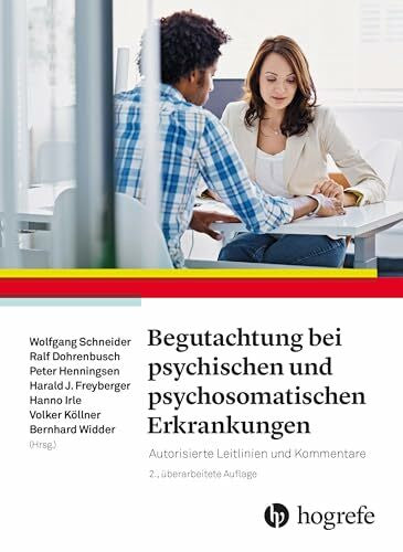 Widder, Bernhard Begutachtung bei psychischen und psychosomatischen Erkrankungen: Autorisierte Leitlinien und Kommentare