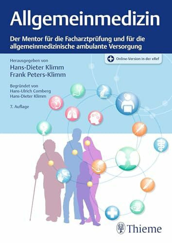 Peters-Klimm, Frank Allgemeinmedizin: Der Mentor für die Facharztprüfung und für die allgemeinmedizinische ambulante Versorgung