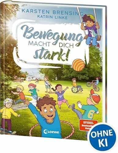 Shortriver, Kurzi Bewegung macht dich stark!: Sachbuch zum Thema Bewegung für Kinder ab 9 Jahren - Erfahre, was Sport mit deinem Körper macht!