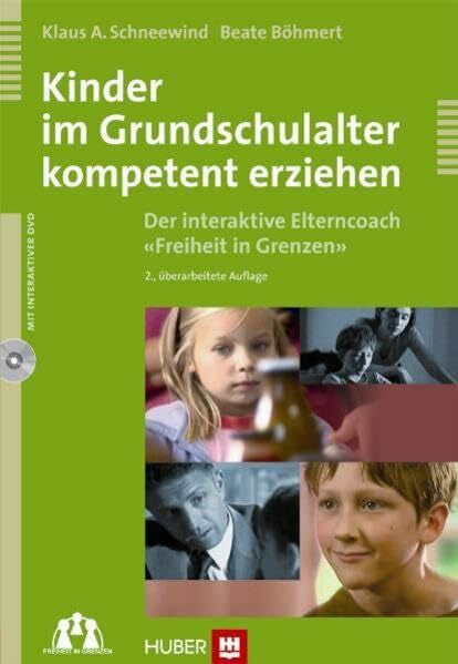 Böhmert, Beate Kinder im Grundschulalter kompetent erziehen: Der interaktive Elterncoach 'Freiheit in Grenzen'