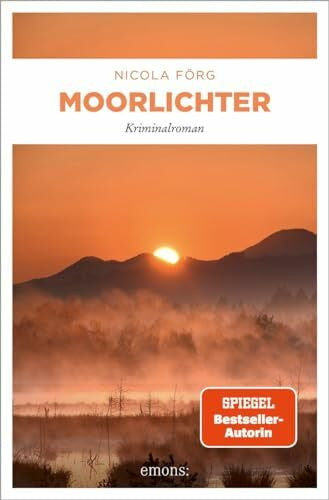 Förg, Nicola Moorlichter: Kriminalroman (Gerhard Weinzirl)