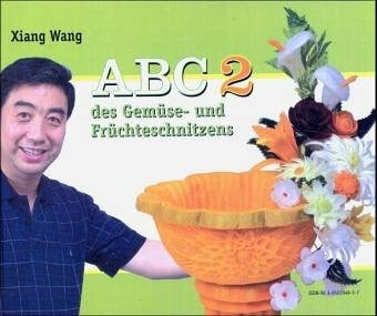 Blunier, Hanpeter ABC 2 des Gemüse-und Früchteschnitzens