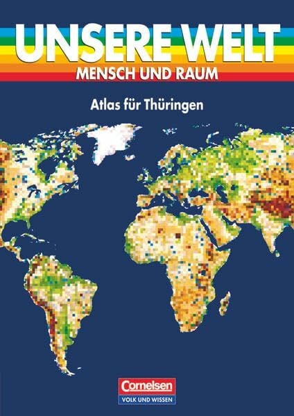 Norkowski, Theo Unsere Welt, Mensch und Raum, Atlas für Thüringen (Unsere Welt - Mensch und Raum: Sekundarstufe I)