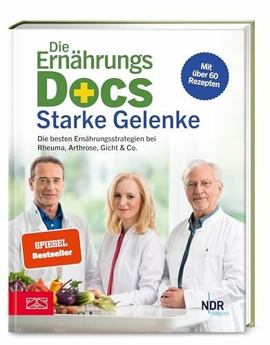 Dr. med. Anne Fleck Die Ernährungs-Docs – Starke Gelenke: Die besten Ernährungsstrategien bei Rheuma, Arthrose, Gicht & Co. - Mit über 60 Rezepten | SPIEGEL Bestseller