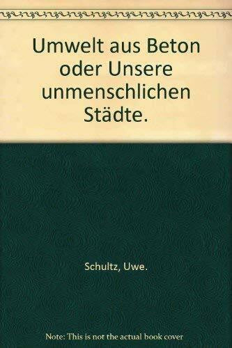 unbekannt Umwelt aus Beton oder Unsere unmenschlichen Städte.