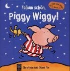 Fox Christyan und Diane Fox Träum schön, Piggy Wiggy