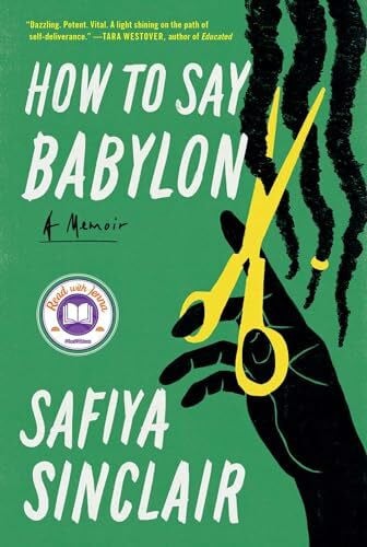 Sinclair, Safiya How to Say Babylon: A Memoir