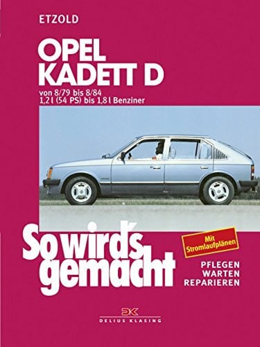 Etzold, Rüdiger So wird's gemacht, Bd.22, Opel Kadett D, Limousine, Caravan 8/79-8/84: So wird´s gemacht - Band 22