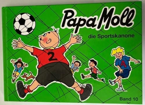 Volery-Schroff, Raphael und Corinne Papa Moll die Sportskanone: Band 10
