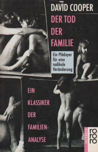 Edwin Ortmann Der Tod der Familie - Ein Plädoyer für eine radikale Veränderung