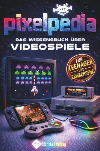 Verlag, Sichtbar Pixelpedia: Das Wissensbuch über Videospiele (Für Teenager und Erwachsene)