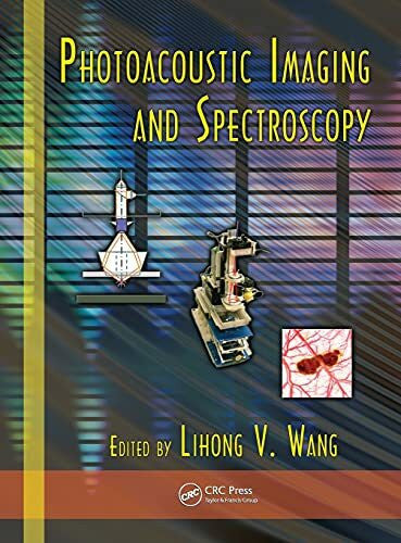 Wang, Lihong V. Photoacoustic Imaging and Spectroscopy (Optical Science and Engineering)
