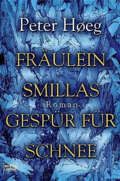 Heg, Peter Fräulein Smillas Gespür für Schnee (Allgemeine Reihe. Bastei Lübbe Taschenbücher)