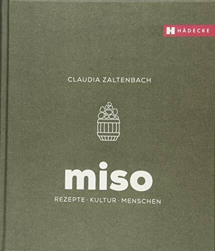 Zaltenbach, Claudia Miso: Rezepte - Kultur - Menschen