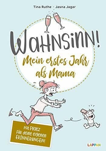 Baumann, Johanna Wahnsinn! Mein erstes Jahr als Mama: Mit Platz für deine eigenen Erinnerungen!