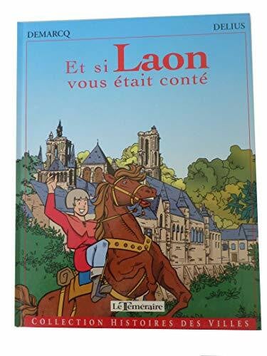 Demarcq/ Et si laon vous etait conte (Histoires des V)