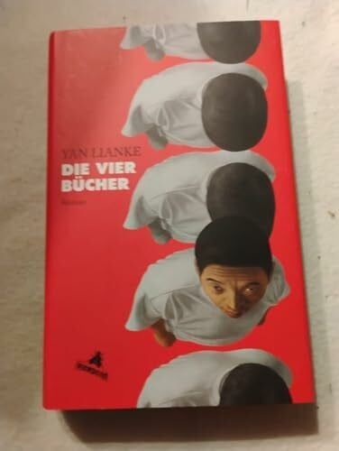 Lianke, Yan Die vier Bücher: Roman
