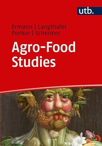 Penker, Prof. Dr. Marianne Agro-Food Studies: Eine Einführung (Utb)