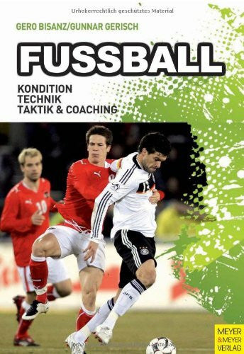Gerisch, Gunnar Fußball: Kondition - Technik - Taktik und Coaching