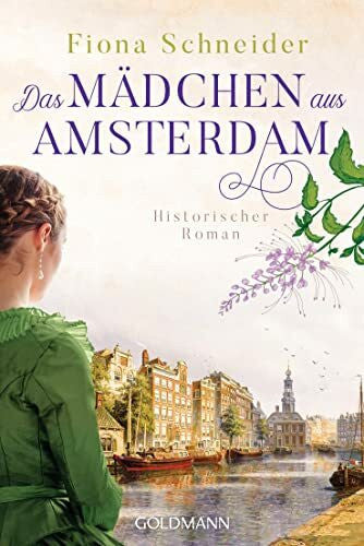 Hauser, Sonja Das Mädchen aus Amsterdam: Historischer Roman