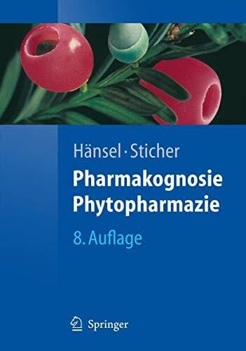 Sticher, Otto Pharmakognosie - Phytopharmazie (Springer-Lehrbuch)