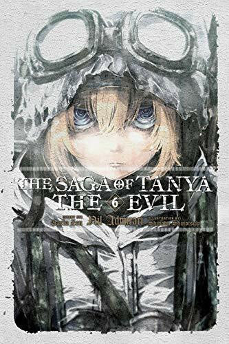 Shinotsuki, Shinobu The Saga of Tanya the Evil, Vol. 6 (light novel): Nil Admirari (SAGA OF TANYA EVIL LIGHT NOVEL SC, Band 6)