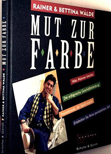 Wälde, Bettina Mut zur Farbe