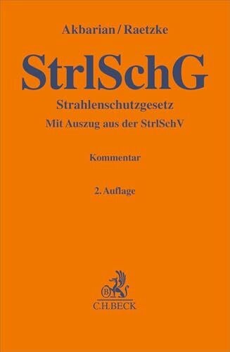 Weiler, Dominic Strahlenschutzgesetz. StrlSchG: Mit Auszug aus der StrlSchV. Kommentar (Gelbe Erläuterungsbücher)