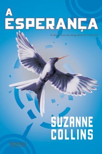 Suzanne Collins A Esperanca - Portuguese edition of Mockingjay - Hunger Games volume 3