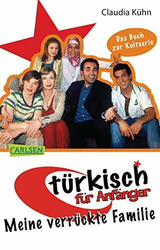 Kühn, Claudia Türkisch für Anfänger 1: Meine verrückte Familie (1)