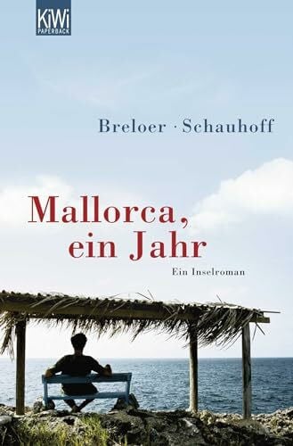 Schauhoff, Frank Mallorca, ein Jahr. Ein Inselroman