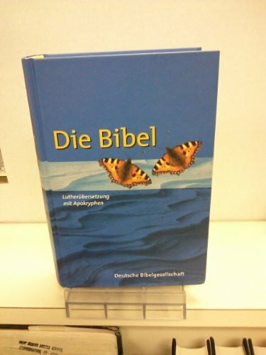 Martin Luther Die Bibel nach Martin Luther: Schulausgabe mit Apokryphen