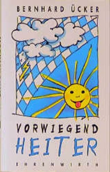 Ücker, Bernhard Vorwiegend heiter