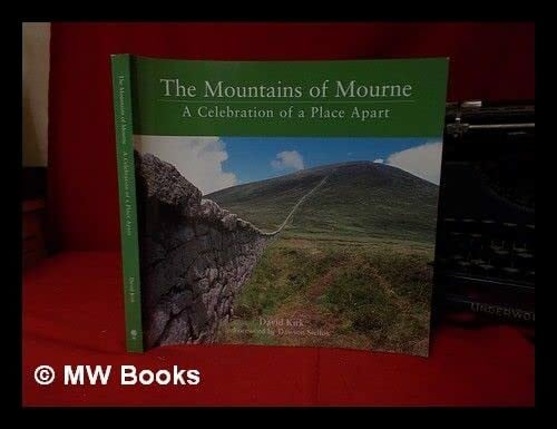 Kirk, David The Mountains of Mourne: A Celebration of a Place Apart