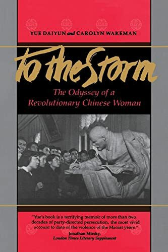 Wakeman, Carolyn To The Storm: The Odyssey of a Revolutionary Chinese Woman