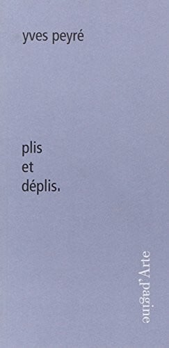 Peyré, Yves Plis et déplis (Ciel vague)