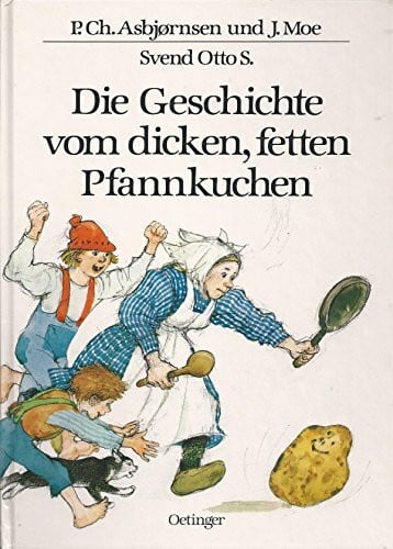 Kutsch, Angelika Die Geschichte vom dicken, fetten Pfannkuchen
