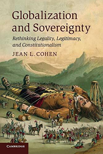 Cohen, Jean L. Globalization and Sovereignty: Rethinking Legality, Legitimacy, and Constitutionalism