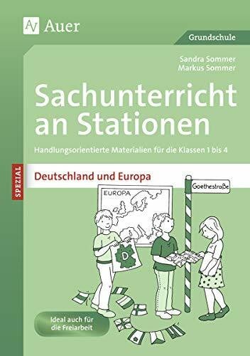 Sommer, Sandra Sachunterricht an Stationen Deutschland & Europa: Handlungsorientierte Materialien für die Klassen 1 bis 4 (Stationentraining Grundschule Sachunter.)