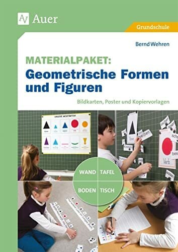 Wehren, Bernd Materialpaket Geometrische Formen und Figuren: Bildkarten, Poster und Kopiervorlagen für Tafel, Wand, Tisch oder Boden (1. bis 4. Klasse)