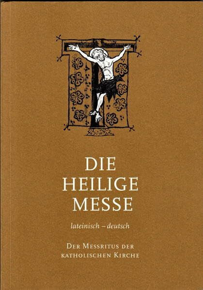 Paul VI. Die Heilige Messe lateinisch - deutsch: Der Messritus Römisch-Katholischen Kirche