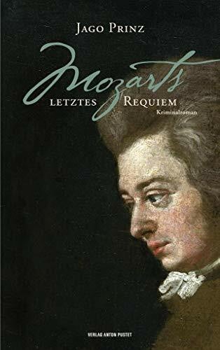 Prinz, Jago Mozarts letztes Requiem: Kriminalroman