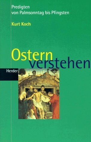 Koch, Kurt Ostern verstehen