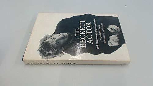 Young, Jordan R. The Beckett Actor: Jack Macgowran, Beginning to End