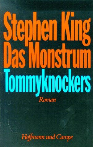 Körber, Joachim Das Monstrum: Tommyknockers. Roman
