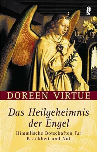 Virtue, Doreen Das Heilgeheimnis der Engel: Himmlische Botschaften für Krankheit und Not (0)