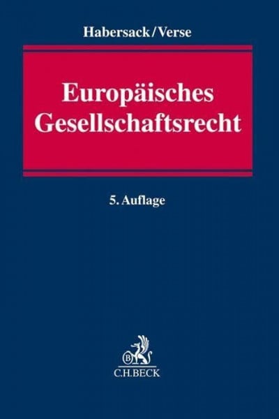 Habersack, Mathias Europäisches Gesellschaftsrecht: Einführung für Studium und Praxis