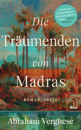 Schönfeld, Eike Die Träumenden von Madras: Roman | Ein bildgewaltiges Epos, eine Familiensaga in Südindien | Vom Autor des internationalen Bestsellers »Rückkehr nach Missing«