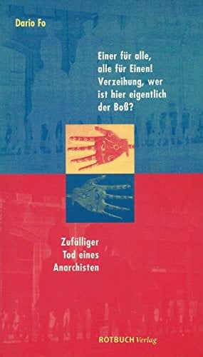 Chotjewitz, Peter O Einer für alle, alle für einen! Verzeihung, wer ist hier eigentlich der Boss? Zufälliger Tod eines Anarchisten: Zwei Stücke (Rotbuch-Taschenbücher)