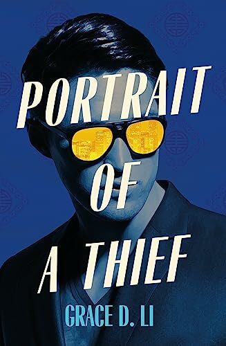 Li, Grace D. Portrait of a Thief: The Instant Sunday Times & New York Times Bestseller